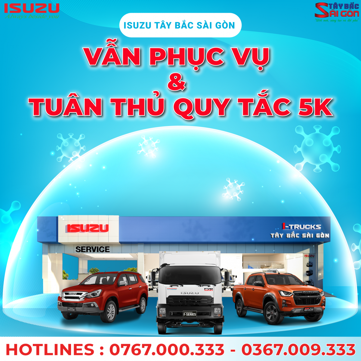 ISUZU Tây Bắc Sài Gòn vẫn phục vụ và tuân thủ quy tắc 5K